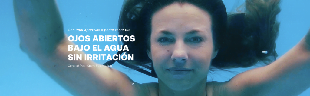 Pool Xpert submarino - Abrí los ojos debajo del agua sin irritación - Piscina Natural